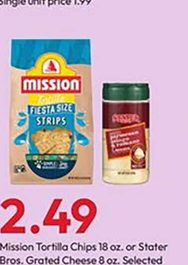 Mission Tortilla Chips or Stater Bros. Grated Cheese