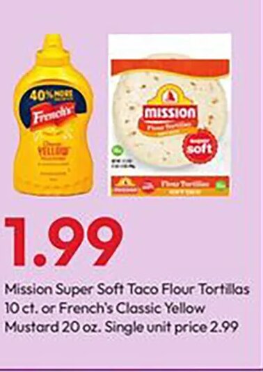 Mission Super Soft Taco Flour Tortillas or French's Classic Yellow Mustard at Stater Bros.