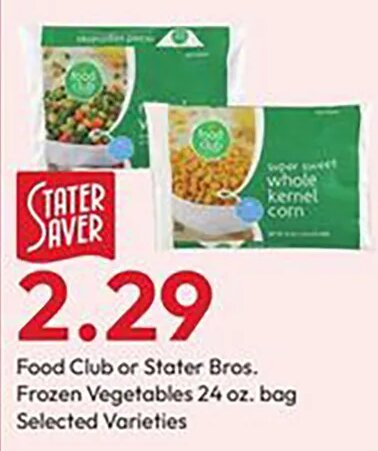 Food Club or Stater Bros. Frozen Vegetables