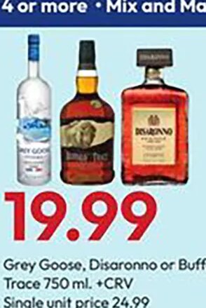 Grey Goose, Disaronno or Buffalo Trace