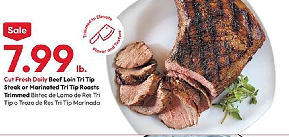 Cut Fresh Daily Beef Loin Tri Tip Steak or Marinated Tri Tip Roasts at Stater Bros.
