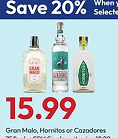 Gran Malo, Hornitos or Cazadores