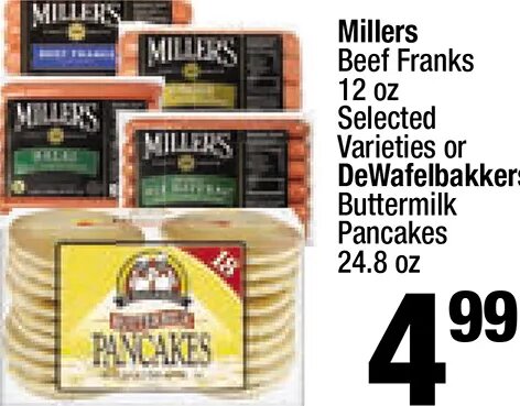 Millers Beef Franks or DeWafelbakkers Buttermilk Pancakes