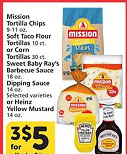 Mission Tortilla Chips, Soft Taco Flour Tortillas, Corn Tortillas, Sweet Baby Ray's Dipping Sauce, Heinz Yellow Mustard at Vons