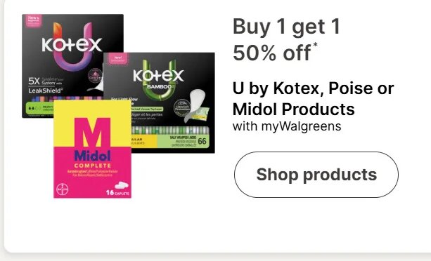 U by Kotex, Poise or Midol Products