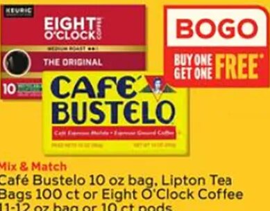 Café Bustelo 10 oz bag, Lipton Tea Bags 100 ct or Eight O'Clock Coffee 11-12 oz bag or 10 ct pods