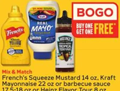 French's Squeeze Mustard 14 oz, Kraft Mayonnaise 22 oz or barbecue sauce 17.5-18 oz or Heinz Flavor Tour 8 oz