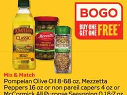 Pompeian Olive Oil 8-68 oz, Mezzetta Peppers 16 oz or non pareil capers 4 oz or McCormick All Purpose Seasoning 0.18-7 oz