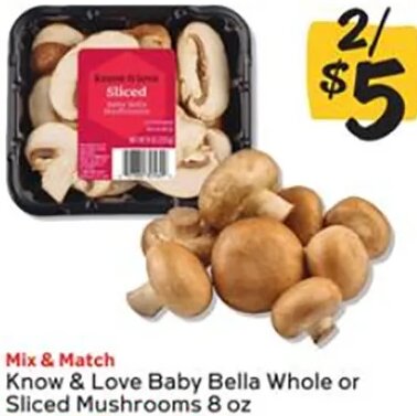 Know & Love Baby Bella Whole or Sliced Mushrooms