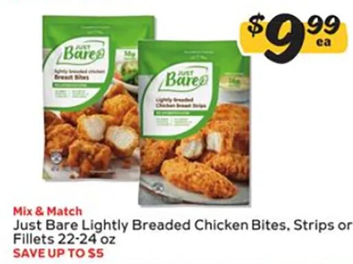 Just Bare Lightly Breaded Chicken Bites, Strips or Fillets 22-24 oz