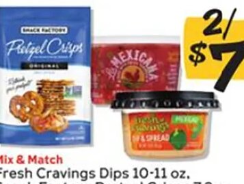 Fresh Cravings Dips, Snack Factory Pretzel Crisps, La Mexicana Salsa