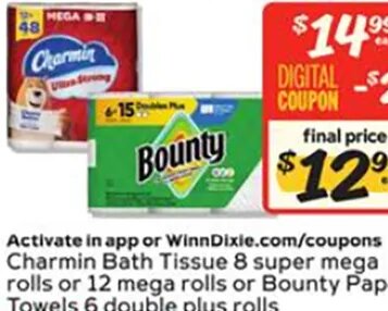 Charmin Bath Tissue 8 super mega rolls or 12 mega rolls or Bounty Paper Towels 6 double plus rolls at Winn-Dixie